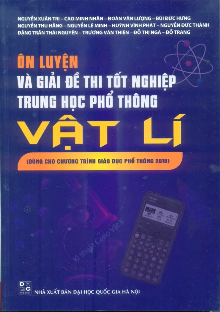 ÔN LUYỆN VÀ GIẢI ĐỀ THI TỐT NGHIỆP THPT VẬT LÍ (Dùng cho chương trình GDPT 2018)